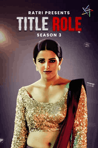 Title Role (2025) S03 Download & Watch Now