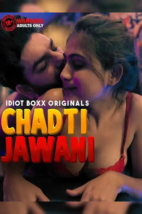 Chadti Jawani [IdiotBoxx] Watch & Download Now
