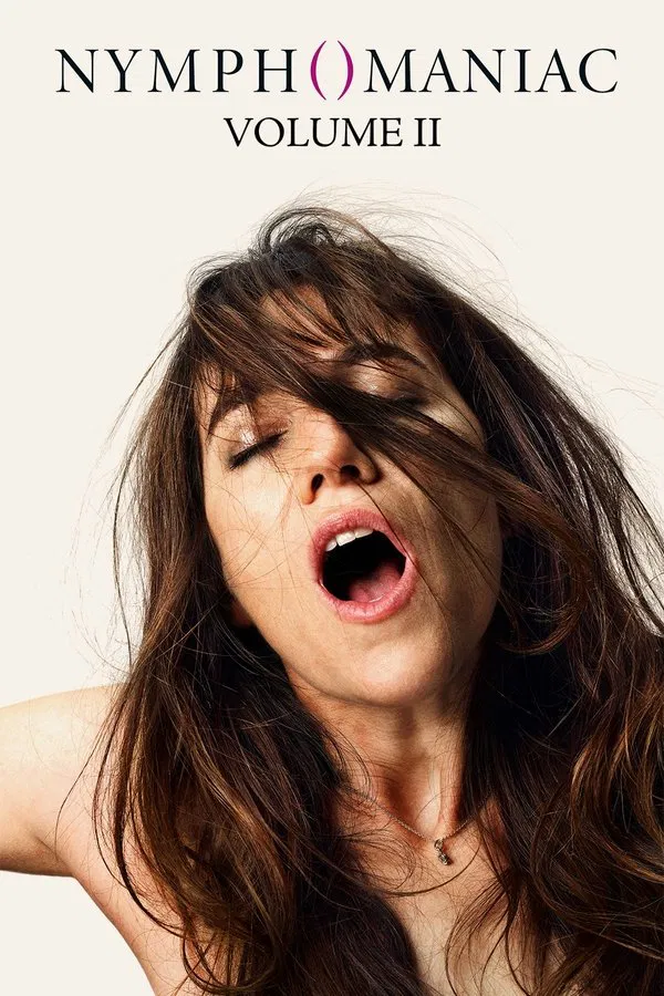 Nymphomaniac : Vol. II (2013) Watch & Download Now