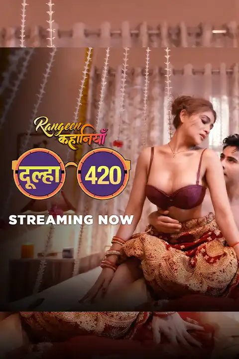 Rangeen Kahaniyan: Dulha 420 [Altt] Watch & Download Now