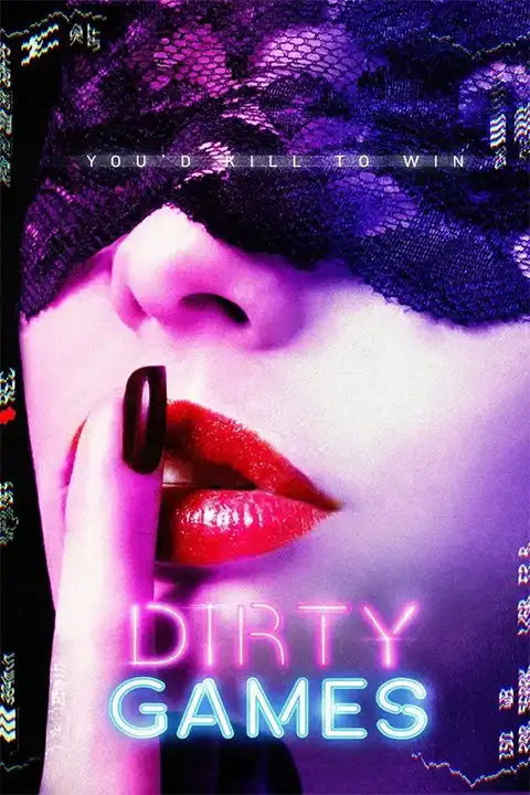 Dirty Games (2022) Watch & Download Now
