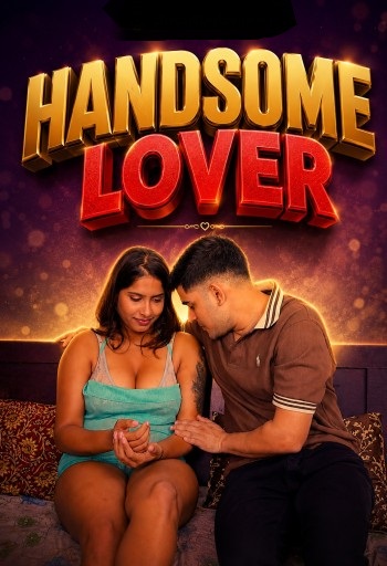 Handsome Lover (2026) Hindi Short Film 720p HDRip [150MB] | Free Download